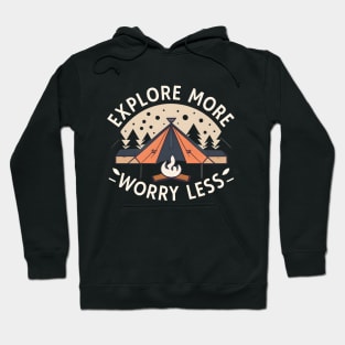 Explore more worry less Hoodie